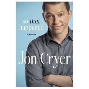 So That Happened: A Memoir - By, Jon Cryer, Hardback Book New
